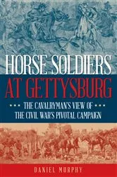Book cover of Horse Soldiers at Gettysburg by Daniel Murphy