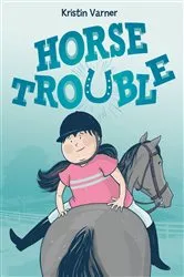 Book cover of Horse Trouble by Kristin Varner