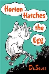 Book cover of Horton Hatches the Egg by Dr. Seuss