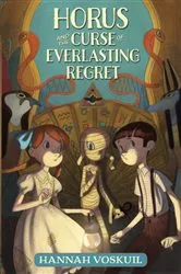 Book cover of Horus and the Curse of Everlasting Regret by Hannah Voskuil
