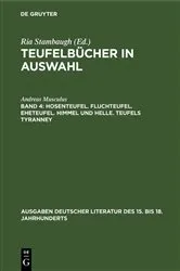 Book cover of Hosenteufel. Fluchteufel. Eheteufel. Himmel und Helle. Teufels Tyranney by Andreas Musculus