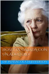 Book cover of Hosetta: casada con un adúltero by DR PENSACOLA H JEFFERSON