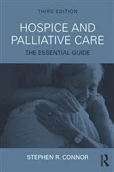 Book cover of Hospice and Palliative Care (3rd ed.) by Stephen R. Connor