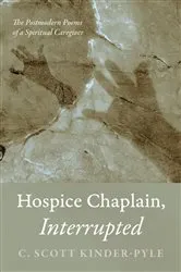 Book cover of Hospice Chaplain, Interrupted by C. Scott Kinder-Pyle