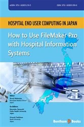 Book cover of Hospital End User Computing in Japan How to Use FileMaker Pro with Hospital Information Systems by Shunji Wakamiya