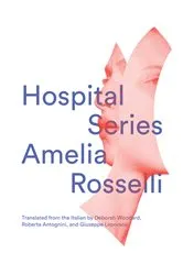Book cover of Hospital Series by Amelia Rosselli
