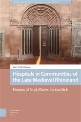 Book cover of Hospitals in Communities of the Late Medieval Rhineland by Lucy Barnhouse