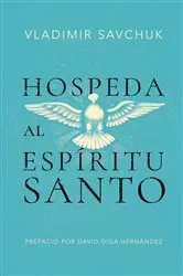 Book cover of Host the Holy Ghost (Spanish edition) by Vladimir Savchuk