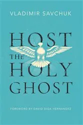 Book cover of Host the Holy Ghost by Vladimir Savchuk