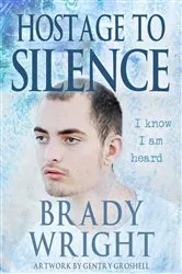Book cover of Hostage to Silence by Brady Wright