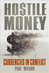 Book cover of Hostile Money by Paul Wilson