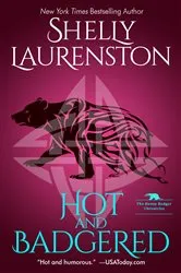 Book cover of Hot and Badgered by Shelly Laurenston
