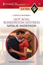 Book cover of Hot Boss, Boardroom Mistress by Natalie Anderson