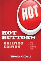 Book cover of Hot Buttons Bullying Edition by Nicole O'Dell