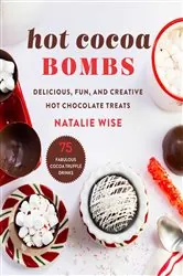 Book cover of Hot Cocoa Bombs by Natalie Wise