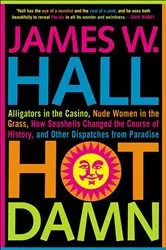 Book cover of Hot Damn! by James W. Hall