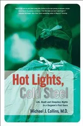 Book cover of Hot Lights, Cold Steel by Michael J. Collins
