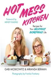 Book cover of Hot Mess Kitchen by Gabi Moskowitz