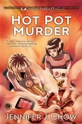 Book cover of Hot Pot Murder by Jennifer J. Chow