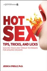 Book cover of Hot Sex Tips, Tricks, and Licks by Jessica O'Reilly