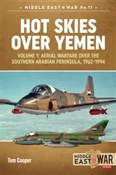 Book cover of Hot Skies Over Yemen: Aerial Warfare Over the Southern Arabian Peninsula by Tom Cooper