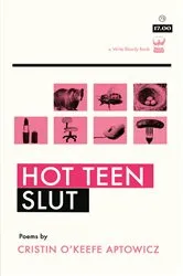 Book cover of Hot Teen Slut by Cristin O'Keefe Aptowicz