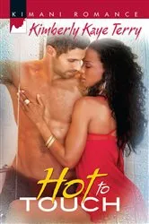 Book cover of Hot to Touch by Kimberly Kaye Terry