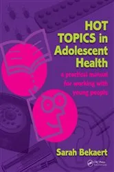 Book cover of Hot Topics in Adolescent Health by Sarah Bekaert