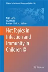 Book cover of Hot Topics in Infection and Immunity in Children IX by Nigel Curtis
