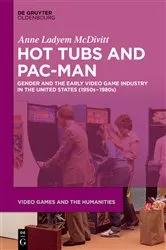 Book cover of Hot Tubs and Pac-Man by Anne Ladyem McDivitt