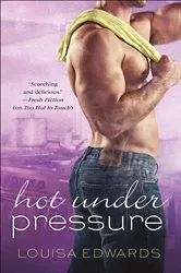 Book cover of Hot Under Pressure by Kathleen O'Reilly