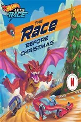 Book cover of Hot Wheels Let'S Race: The Race Before Christmas by Steve Behling