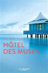 Book cover of Hotel des Muses by Ann Kidd Taylor