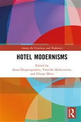 Book cover of Hotel Modernisms by Anna Despotopoulou