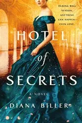 Book cover of Hotel of Secrets by Diana Biller