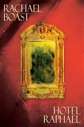 Book cover of Hotel Raphael by Rachael Boast