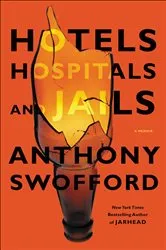 Book cover of Hotels, Hospitals, and Jails by Anthony Swofford