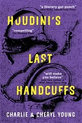 Book cover of Houdini's Last Handcuffs by Charlie Young