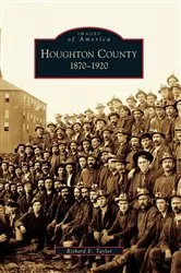 Book cover of Houghton County by Richard E. Taylor