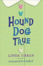 Book cover of Hound Dog True by Linda Urban