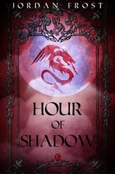 Book cover of Hour of Shadow by Jordan Frost