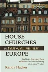 Book cover of House Churches in Post-Communist Europe by Unknown