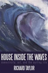 Book cover of House Inside the Waves by Richard Taylor