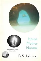 Book cover of House Mother Normal by B.S. Johnson