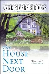 Book cover of House Next Door by Anne Rivers Siddons