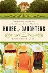 Book cover of House of Daughters by Sarah-Kate Lynch