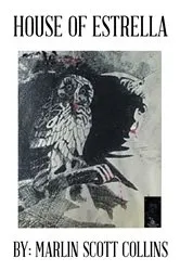Book cover of House of Estrella by Marlin Scott Collins