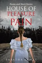 Book cover of House of Pleasure and Pain by Tabatha Lamas