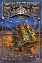 Book cover of House of Secrets: Battle of the Beasts by Chris Columbus