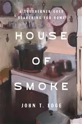 Book cover of House of Smoke by John T. Edge
